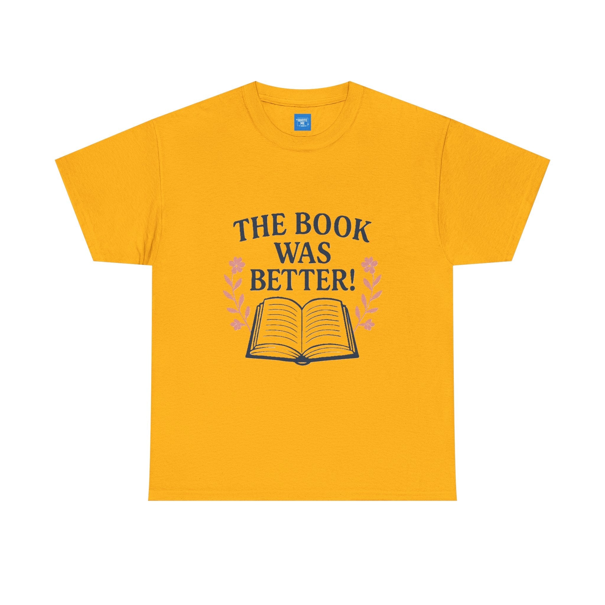 Book Lover Unisex Heavy Cotton Tee, The Book Was Better T-Shirt, Reading Tee, Bookworm Shirt, Literary Gift, Novel Reader Top