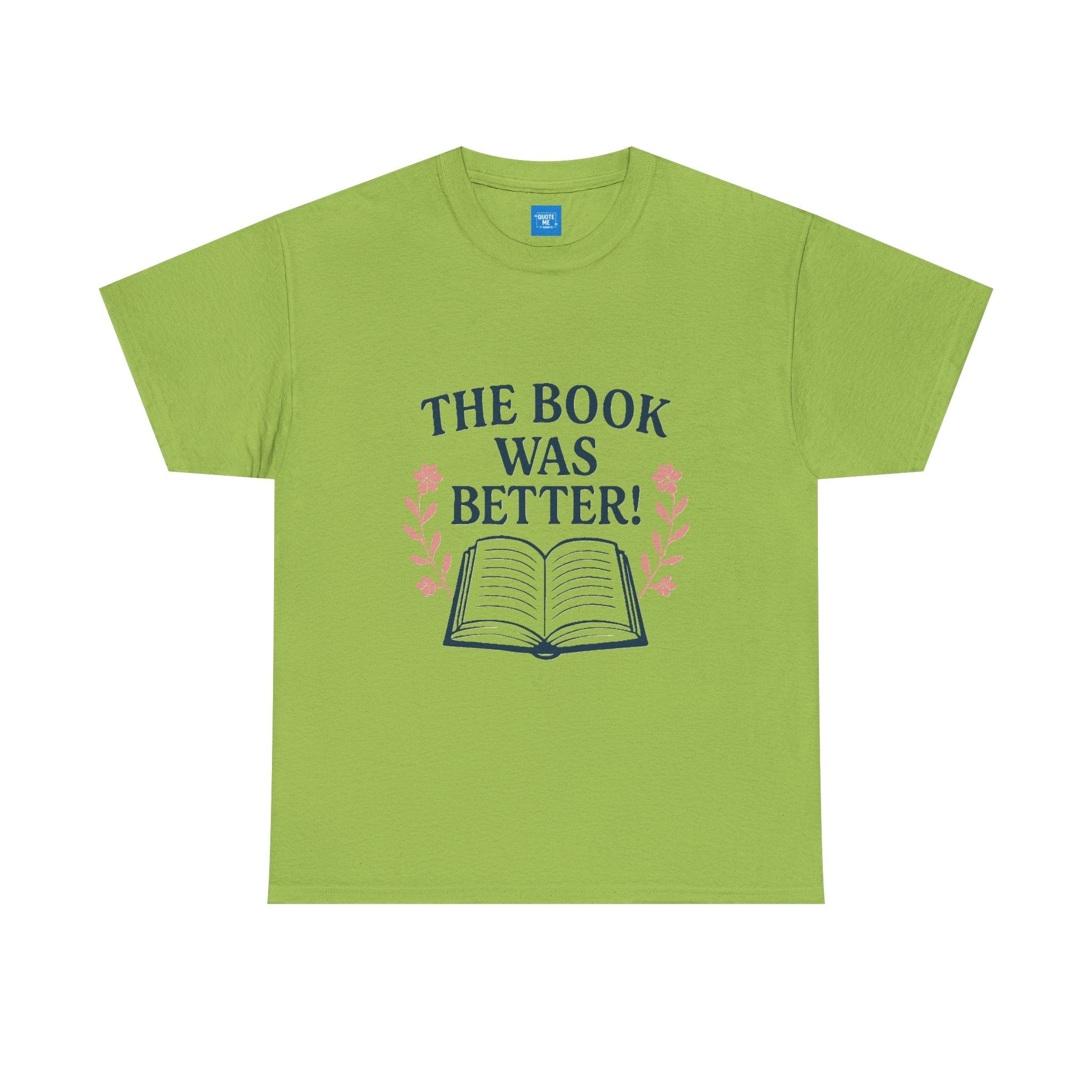 Book Lover Unisex Heavy Cotton Tee, The Book Was Better T-Shirt, Reading Tee, Bookworm Shirt, Literary Gift, Novel Reader Top