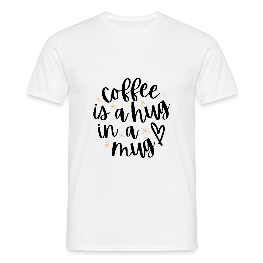 Coffee is a hug T-shirt