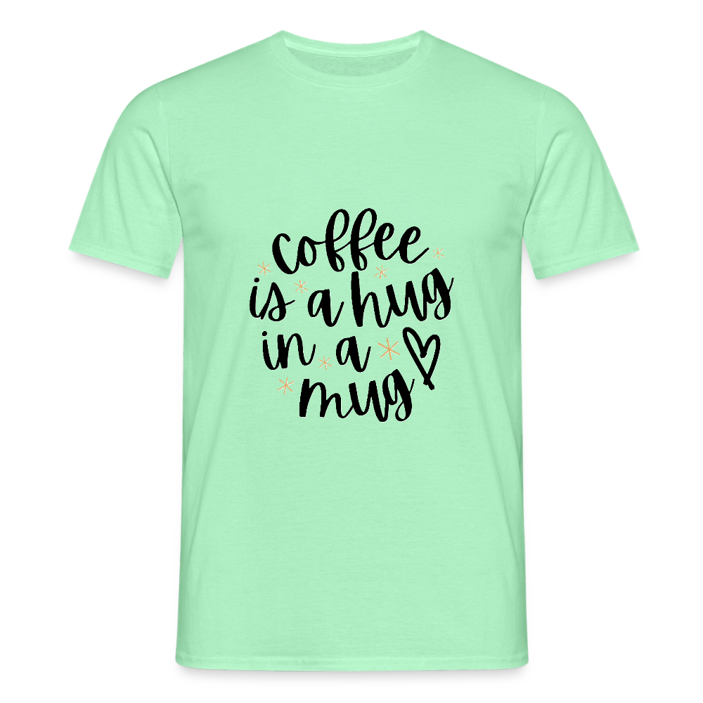 Coffee is a hug T-shirt